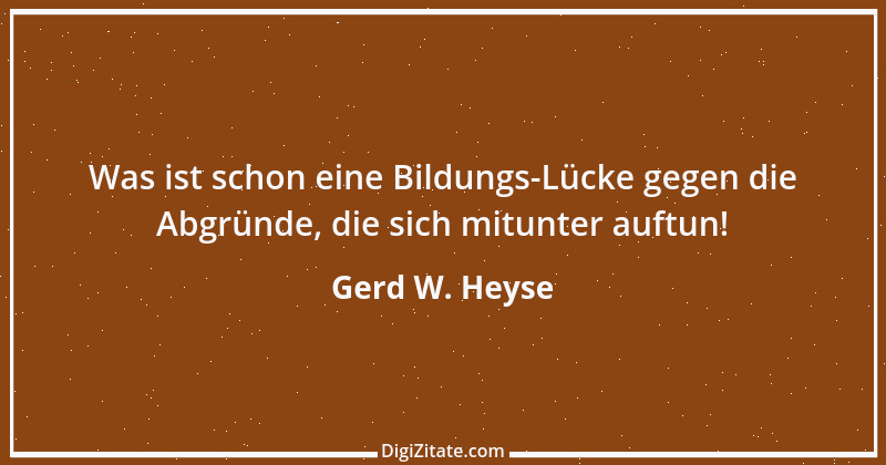 Zitat von Gerd W. Heyse 44