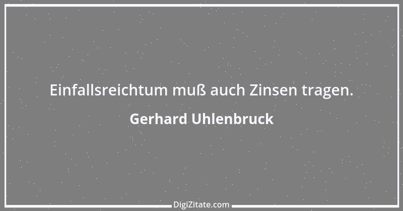 Zitat von Gerhard Uhlenbruck 756