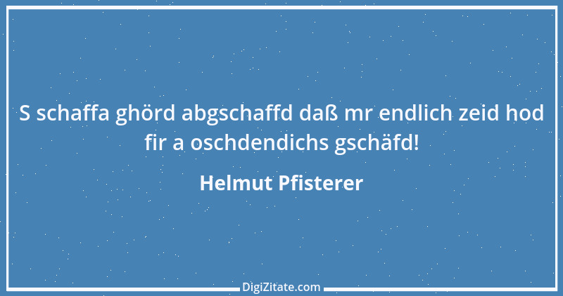 Zitat von Helmut Pfisterer 3