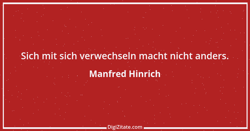 Zitat von Manfred Hinrich 110