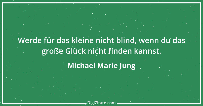 Zitat von Michael Marie Jung 503