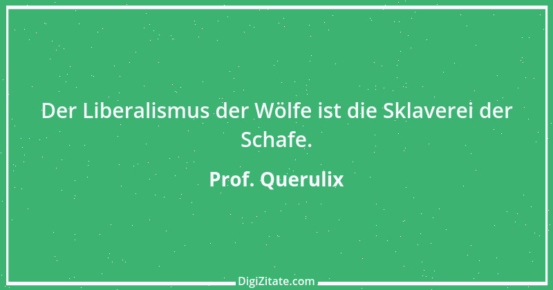 Zitat von Prof. Querulix 228