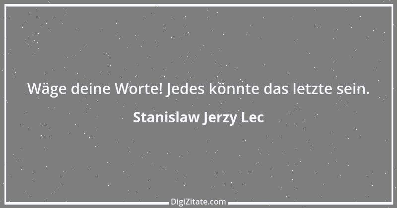 Zitat von Stanislaw Jerzy Lec 269