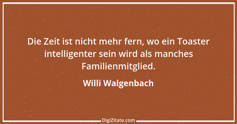 Zitat von Willi Walgenbach 1