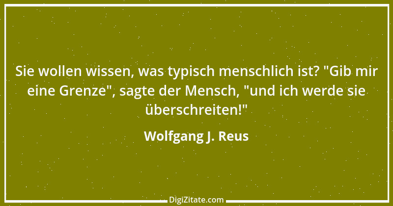 Zitat von Wolfgang J. Reus 776