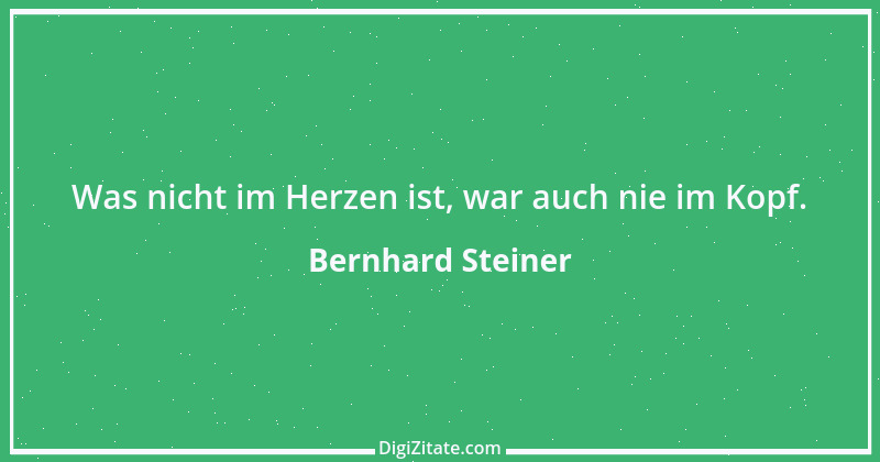 Zitat von Bernhard Steiner 131