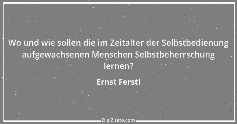 Zitat von Ernst Ferstl 1378