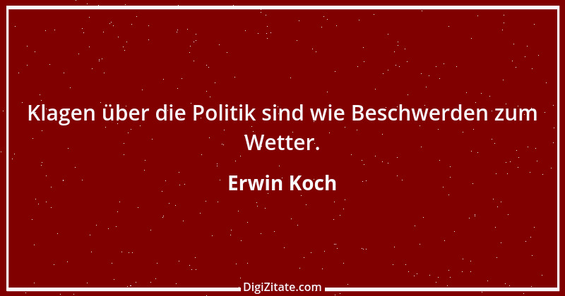 Zitat von Erwin Koch 68