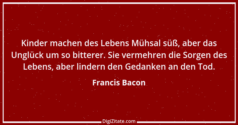 Zitat von Francis Bacon 191