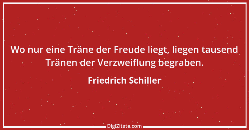 Zitat von Friedrich Schiller 454