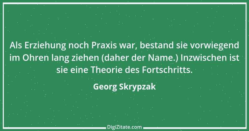 Zitat von Georg Skrypzak 71