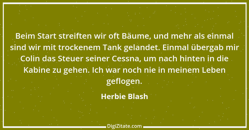 Zitat von Herbie Blash 6