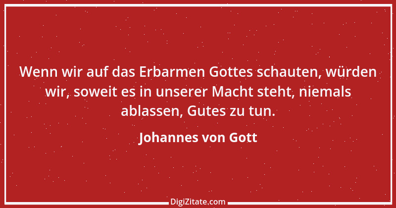 Zitat von Johannes von Gott 1