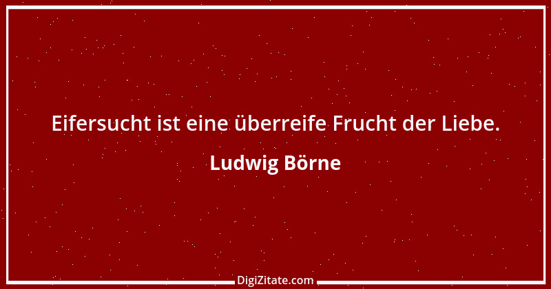 Zitat von Ludwig Börne 59