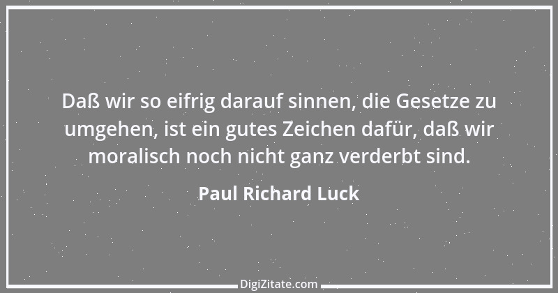 Zitat von Paul Richard Luck 176