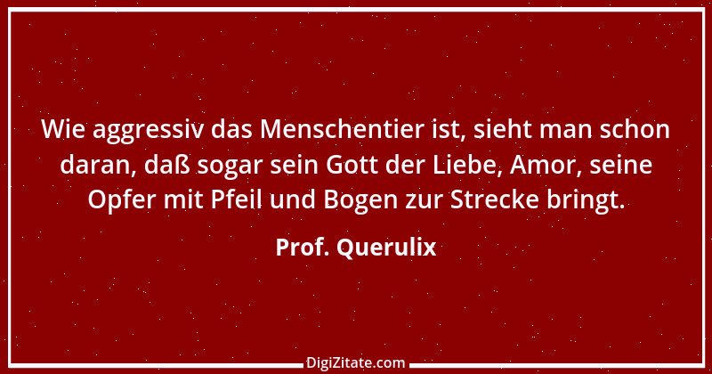 Zitat von Prof. Querulix 229