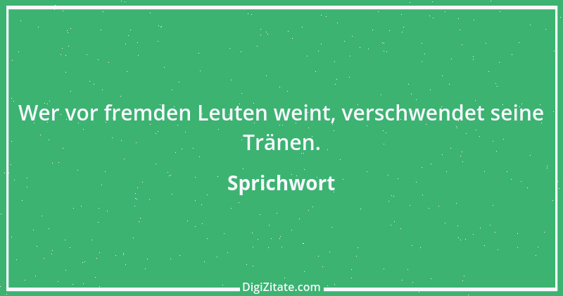 Zitat von Sprichwort 6929