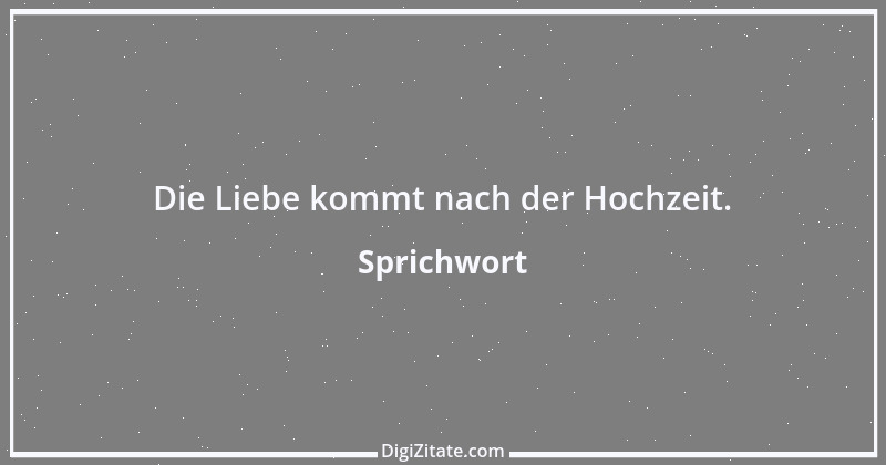 Zitat von Sprichwort 7929