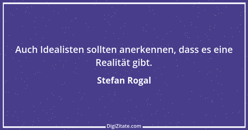 Zitat von Stefan Rogal 306