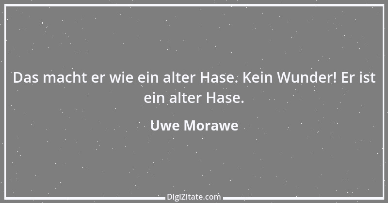 Zitat von Uwe Morawe 2