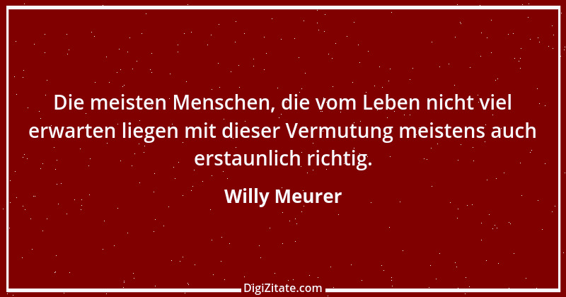 Zitat von Willy Meurer 1238