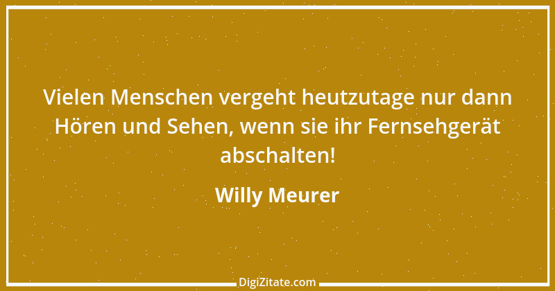 Zitat von Willy Meurer 238