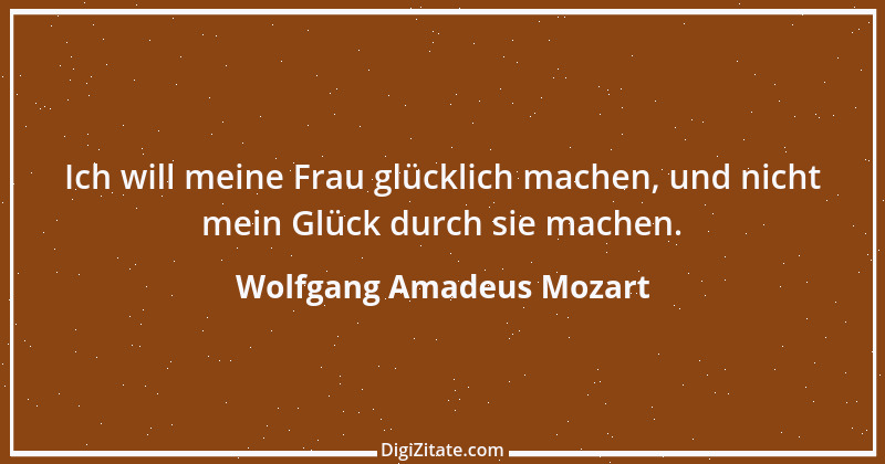 Zitat von Wolfgang Amadeus Mozart 22