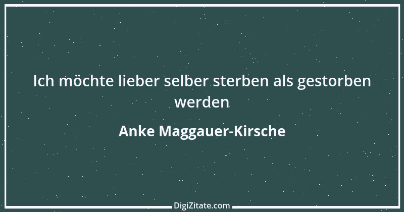 Zitat von Anke Maggauer-Kirsche 235