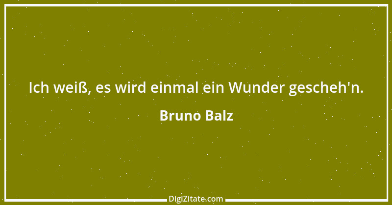 Zitat von Bruno Balz 10