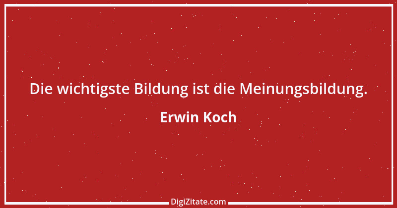 Zitat von Erwin Koch 69