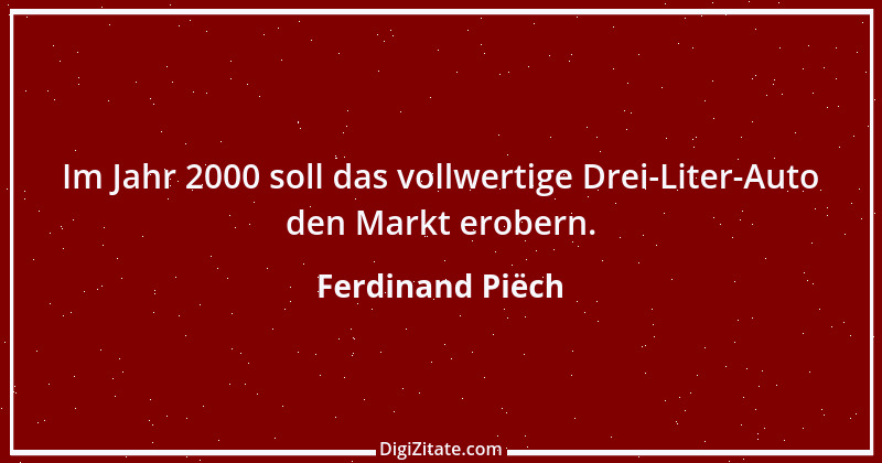 Zitat von Ferdinand Piëch 14