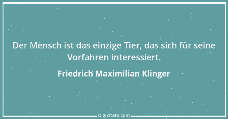 Zitat von Friedrich Maximilian Klinger 34