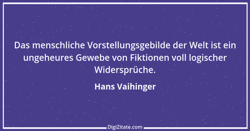 Zitat von Hans Vaihinger 3