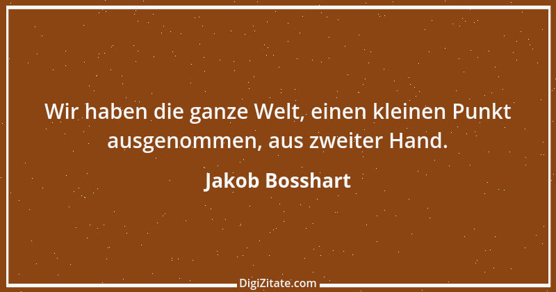 Zitat von Jakob Bosshart 13