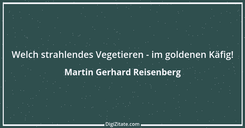 Zitat von Martin Gerhard Reisenberg 1253