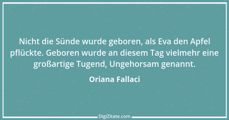 Zitat von Oriana Fallaci 1