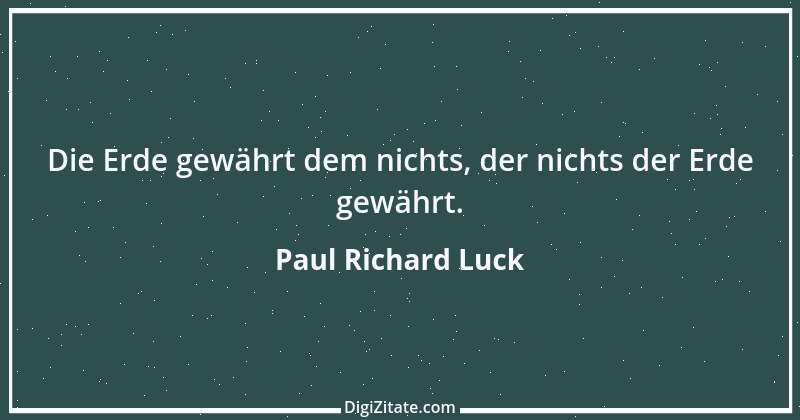 Zitat von Paul Richard Luck 177