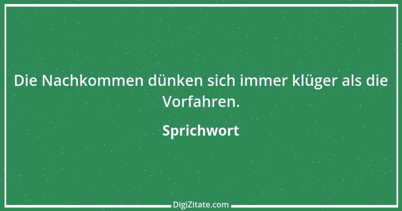 Zitat von Sprichwort 12930