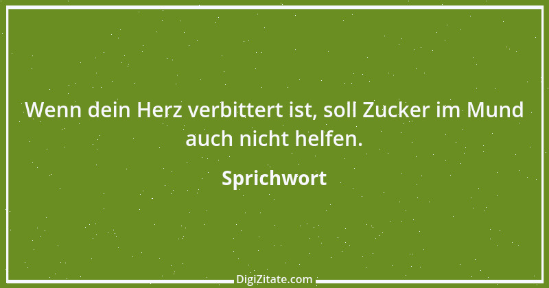 Zitat von Sprichwort 9930