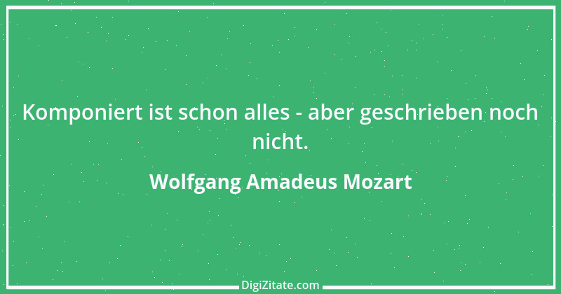 Zitat von Wolfgang Amadeus Mozart 23