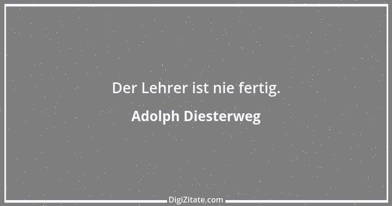 Zitat von Adolph Diesterweg 24