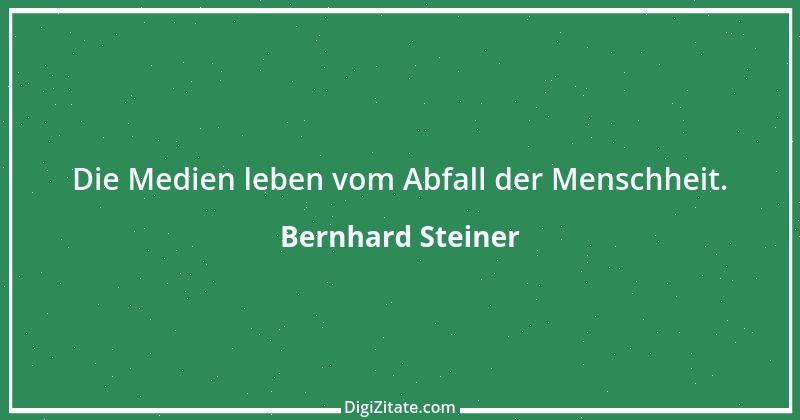 Zitat von Bernhard Steiner 133