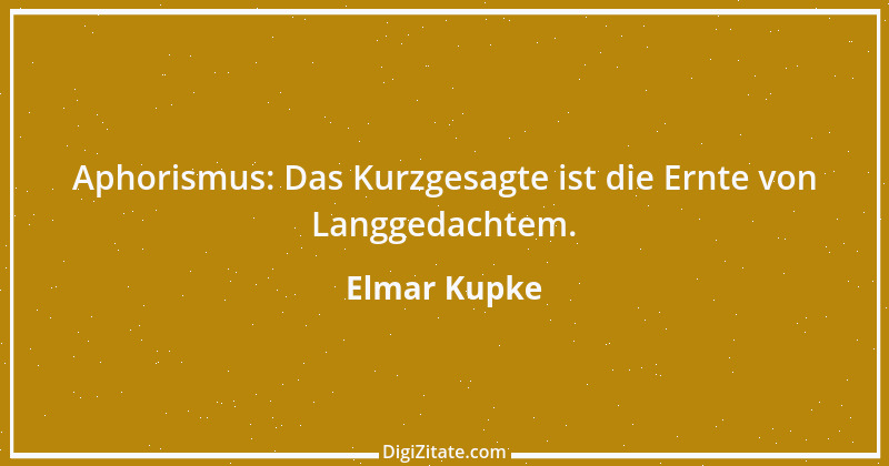 Zitat von Elmar Kupke 269