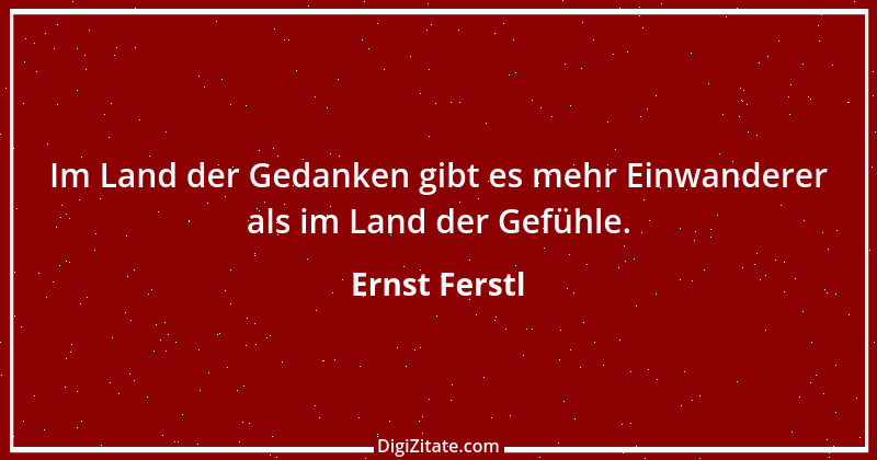 Zitat von Ernst Ferstl 2380