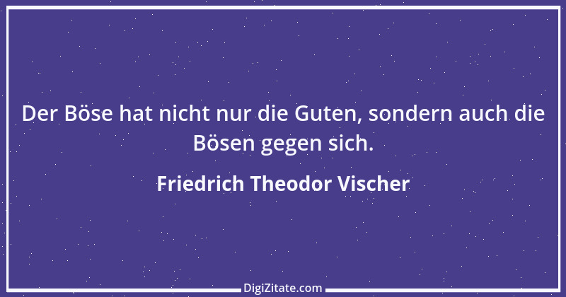 Zitat von Friedrich Theodor Vischer 70