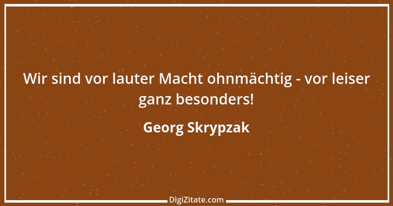 Zitat von Georg Skrypzak 73