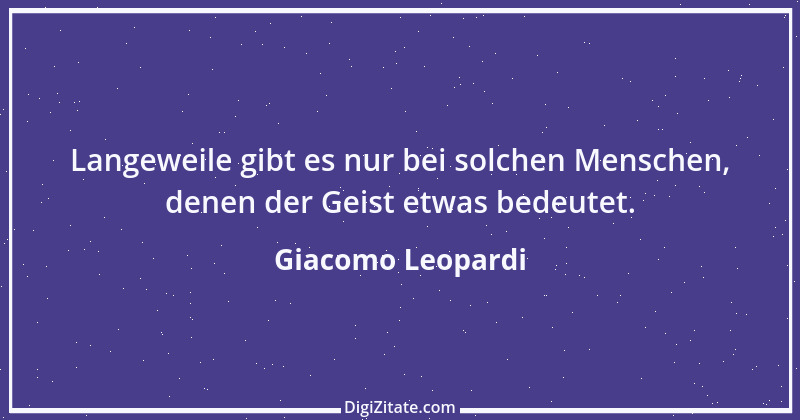 Zitat von Giacomo Leopardi 100