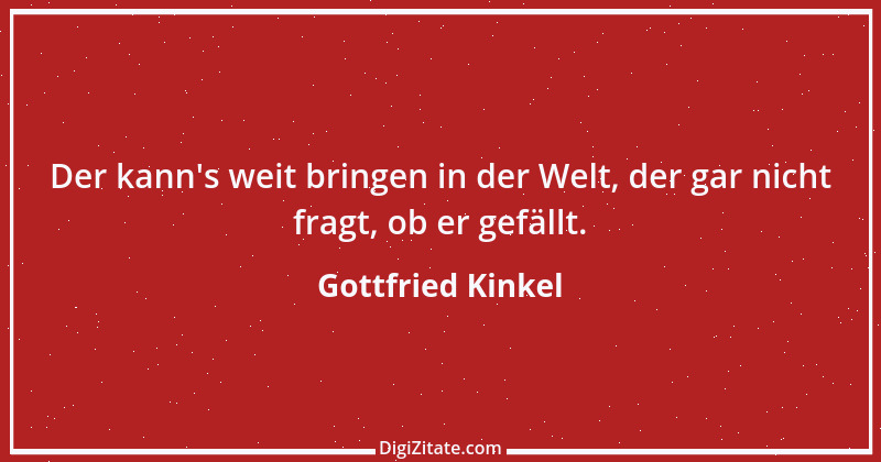 Zitat von Gottfried Kinkel 9