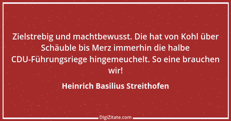 Zitat von Heinrich Basilius Streithofen 1