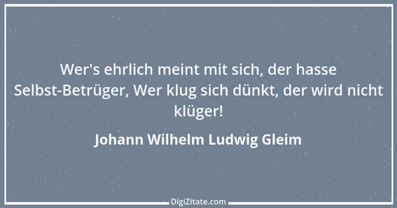 Zitat von Johann Wilhelm Ludwig Gleim 10